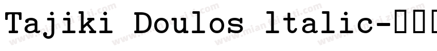 Tajiki Doulos ltalic字体转换